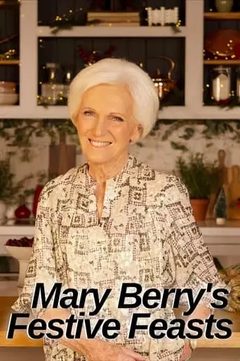 Mary Berry's Fantastic Feasts (2021)