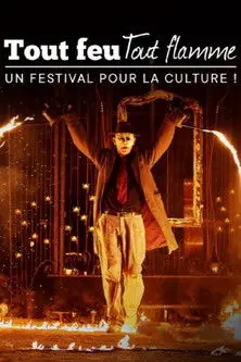 Tout feu tout flamme : un festival pour la culture (2021)