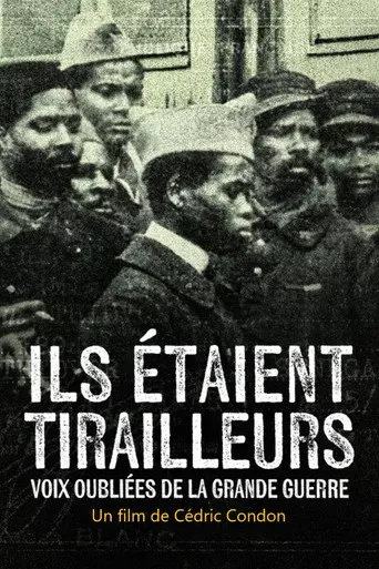 Ils étaient tirailleurs, voix oubliées de la Grande Guerre (2025)