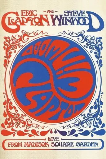 Eric Clapton and Steve Winwood: Live from Madison Square Garden (2009)