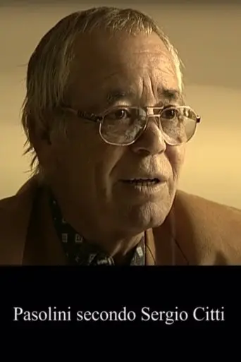 Pasolini secondo Sergio Citti (2001)