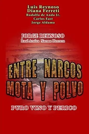 Entre Narcos, Mota Y Polvo (2002)