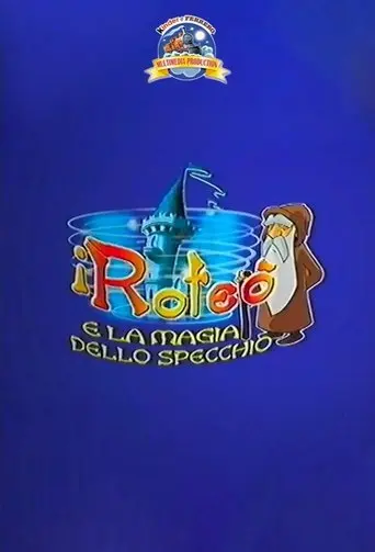 I Roteo E La Magia Dello Specchio (2004)
