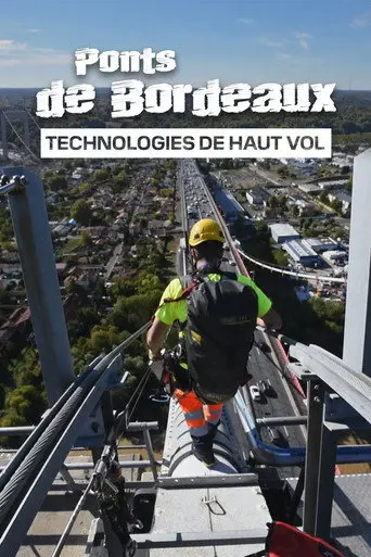 Ponts de Bordeaux: Technologie de haut vol (2023)