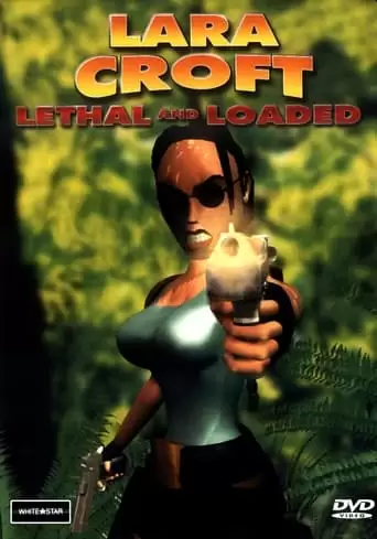 Lara Croft: Lethal And Loaded (2001)