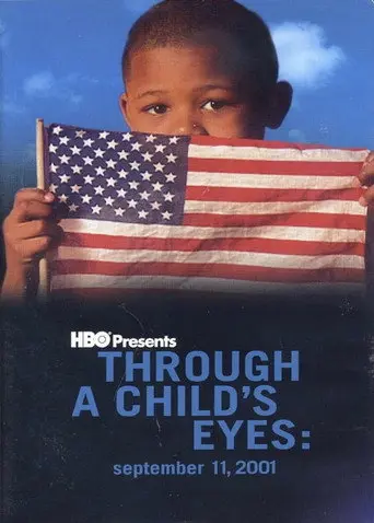 Through a Child's Eyes: September 11, 2001 (2002)