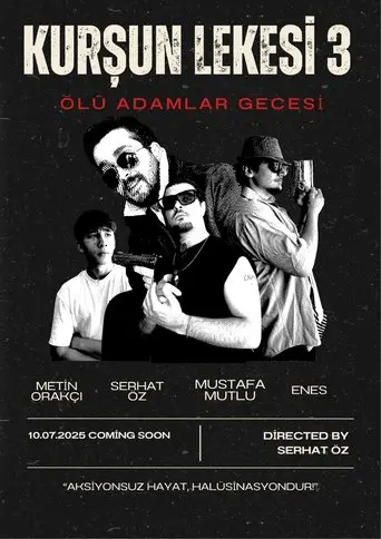 Kurşun Lekesi 3: Ölü Adamlar Gecesi (2025)