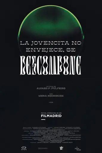 La jovencita no Envejece, se Descompone (2019)