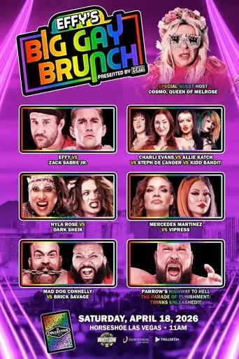 GCW: Effy's Big Gay Brunch 11 (2026)
