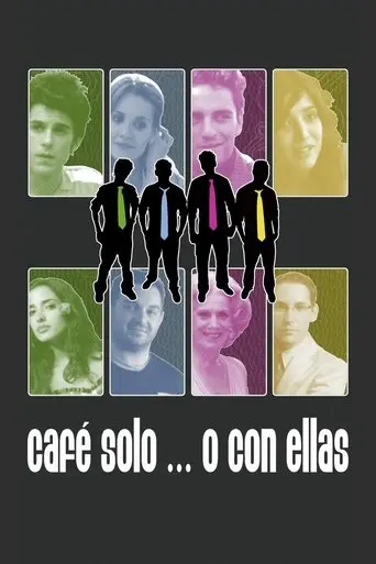 Cafe Solo O Con Ellas (2007)