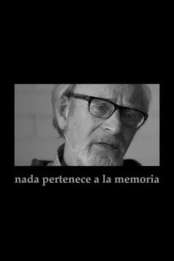 Nada pertenece a la memoria (2017)