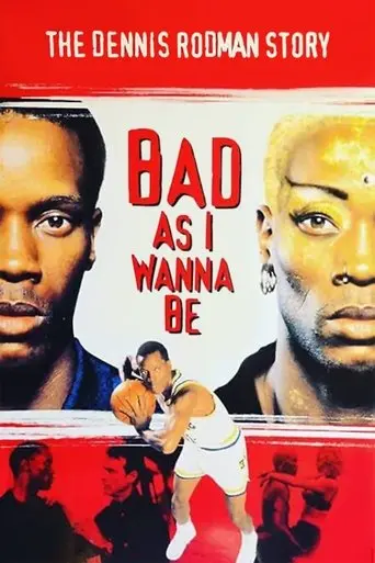 Bad As I Wanna Be: The Dennis Rodman Story (1998)