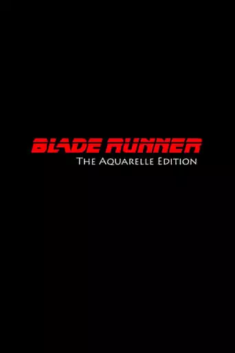 Blade Runner: The Aquarelle Edition (2013)