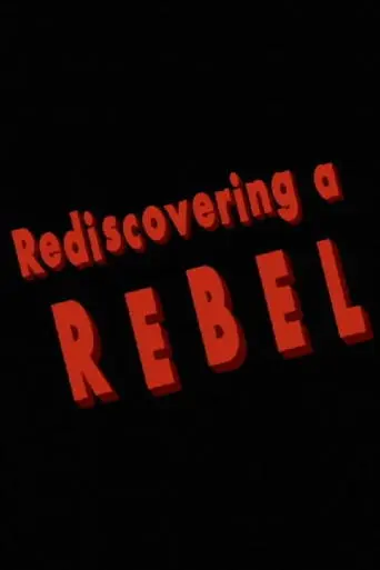 Rediscovering A Rebel (1996)