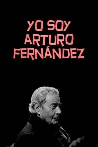 Yo Soy Arturo Fernandez (2019)