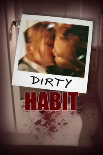 Dirty Habit (2006)