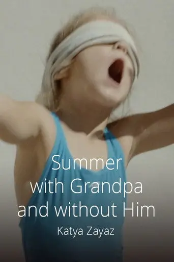 Summer with and without Grandpa (2019)