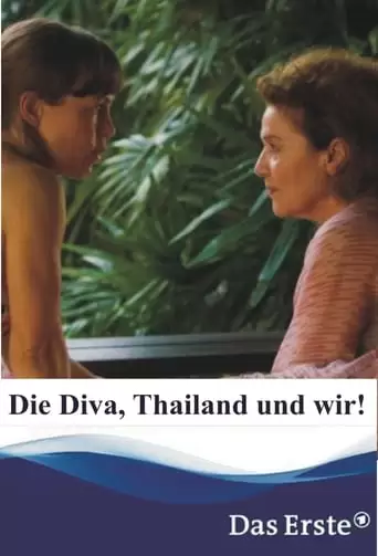 Die Diva, Thailand Und Wir! (2016)