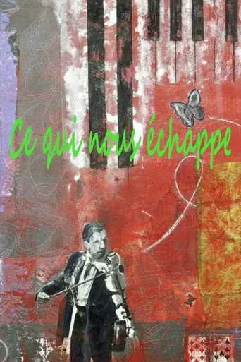 Ce qui nous échappe (2013)