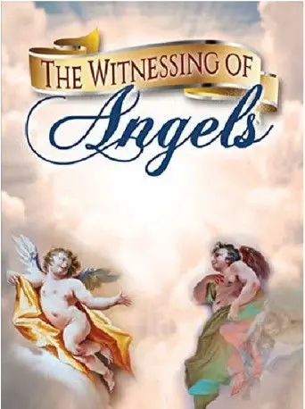 The Witnessing of Angels (2006)