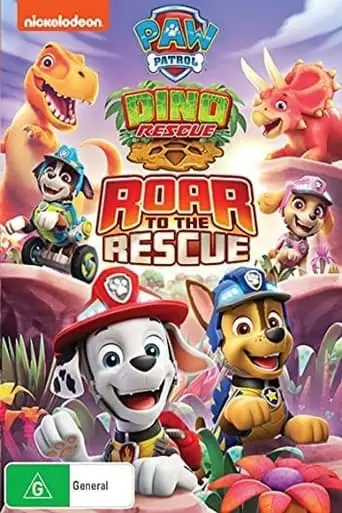 Paw Patrol: Dino Rescue: Roar To The Rescue (2021)
