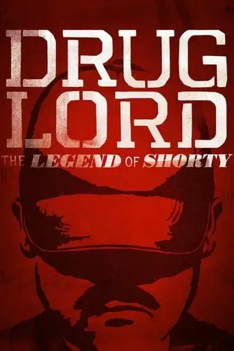 Drug Lord: The Legend Of Shorty (2014)
