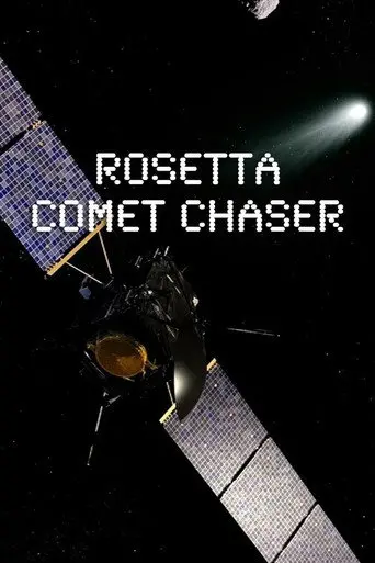 Rosetta Comet Chaser: A Journey To The Origins Of Life (2015)