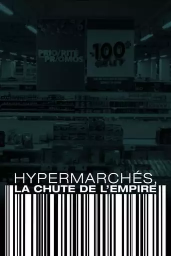 Hypermarches, La Chute De L'empire (2021)