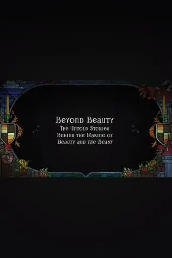 Beyond Beauty: The Untold Stories Behind The Making Of Beauty And The Beast (2010)