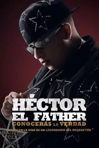 Hector El Father: Conoceras La Verdad (2018)