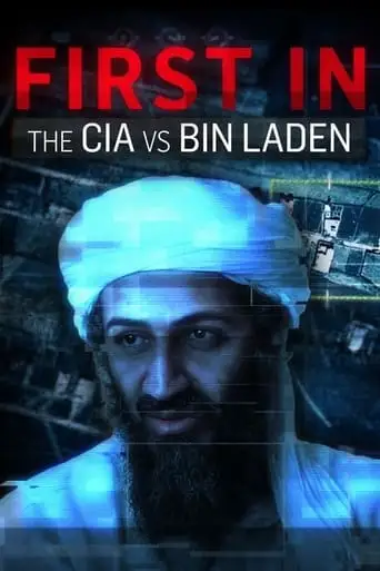 CIA Vs. Bin Laden: First In (2021)