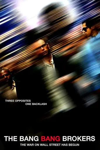The Bang Bang Brokers (2017)
