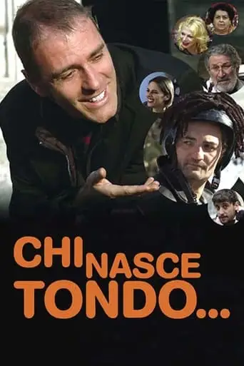Chi Nasce Tondo... (2008)