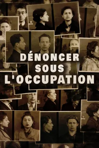 Dénoncer sous l'Occupation (2012)