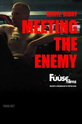 White Right: Meeting the Enemy (2017)