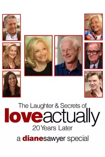 The Laughter & Secrets Of Love Actually: 20 Years Later -- A Diane Sawyer Special (2022)