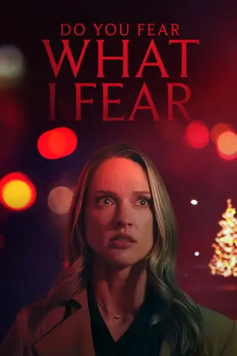 Do You Fear What I Fear? (2025)