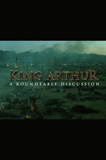 King Arthur: A Roundtable Discussion (2005)