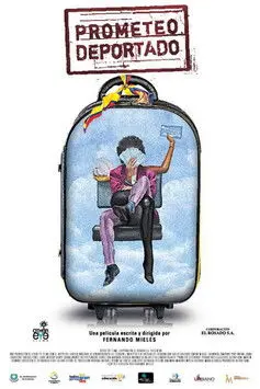 Prometeo Deportado (2010)