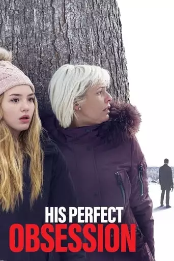 His Perfect Obsession (2018)