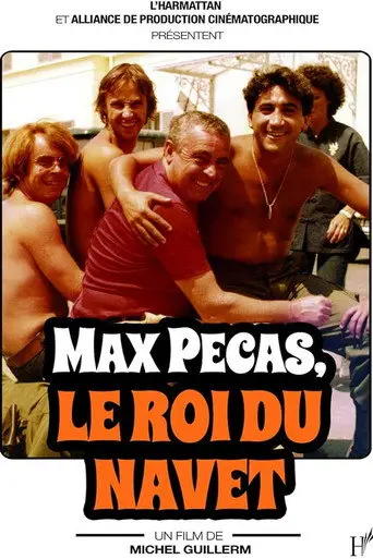 Max Pécas, le roi du navet (2011)