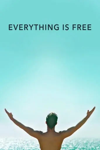 Everything Is Free (2017)