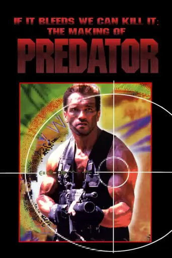 If It Bleeds We Can Kill It: The Making Of 'Predator' (2001)