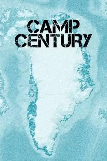 Camp Century: The Hidden City Beneath The Ice (2020)