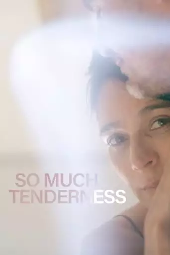 So Much Tenderness (2022)