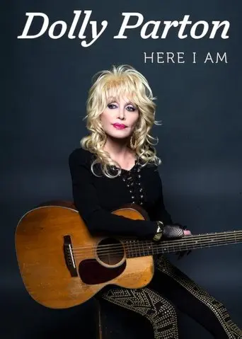 Dolly Parton: Here I Am (2019)