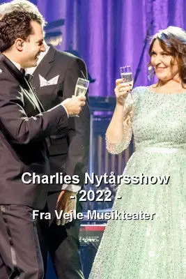 Charlies nytårsshow 2022 - Fra Vejle Musikteater (2022)