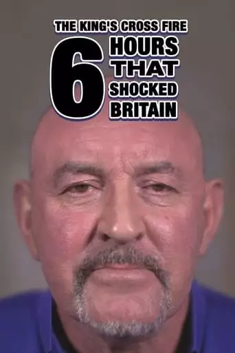 The King's Cross Fire: 6 Hours That Shocked Britain (2017)