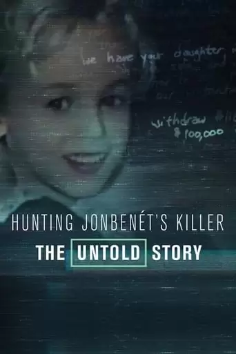 Hunting JonBenet's Killer (2019)