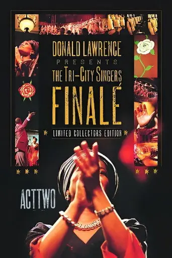 Donald Lawrence Presents The Tri-City Singers: Finalé Act Two (2006)